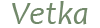 Vetka